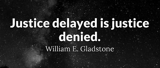 justice-delayed-is-justice-denied BW 560 (1)