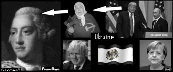 aa King George's assinine Prussian Aryan line TRUMP Merkel Putin Johnson Russian Lady Ukraine 600