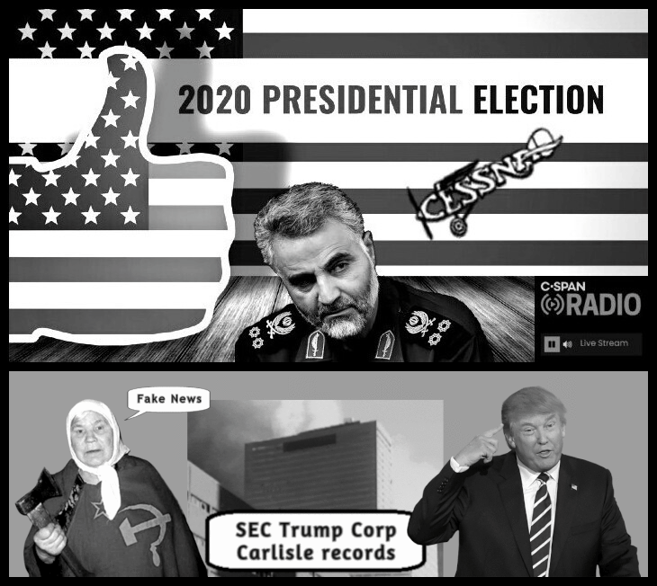 Election 2020 Soleimini Cessna CSpam Russian Lady WTC gold Dumbo Trump's Carlisle records 730